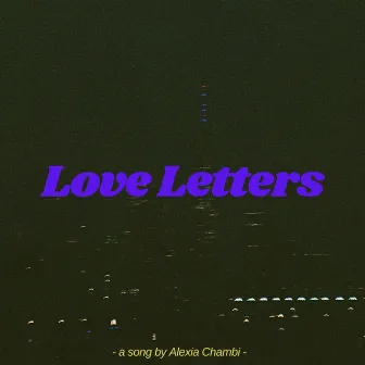 Love Letters by Alexia Chambi