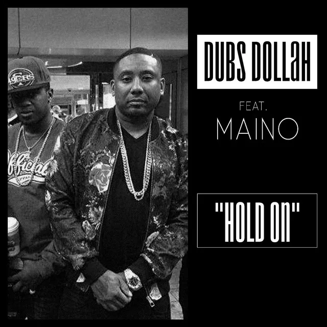 Hold on (feat. Maino)