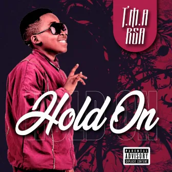 Hold On by T.M.A_Rsa