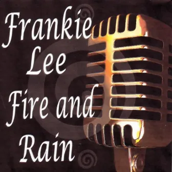 Fire And Rain by Frankie Lee