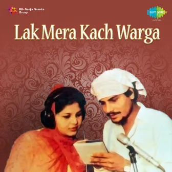 Lak Mera Kach Warga by Amar Singh Chamkila