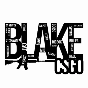 C S G O by Blake