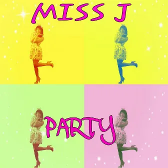 Party by Miss J