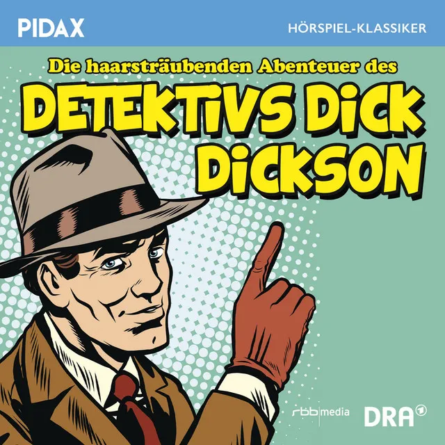 Die haarsträubenden Abenteuer des Detektivs Dick Dickson