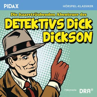 Die haarsträubenden Abenteuer des Detektivs Dick Dickson by Hans Pfeiffer