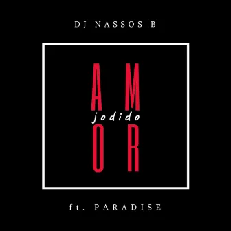 Amor Jodido (Bachata Version) by Dj Nassos B