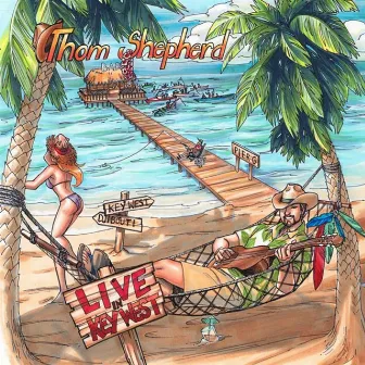 Live in Key West by Thom Shepherd