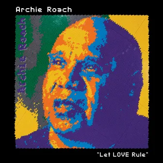 Let Love Rule by Archie Roach