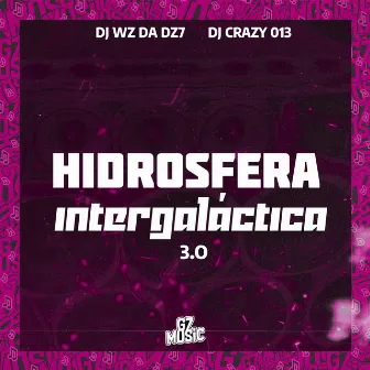 Montagem Hidrosfera Intergaláctica 3.0 by DJ CRAZY 013