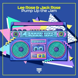 Pump Up the Jam by Lee Rose