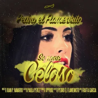 Se Pone Celoso by Pedro el Flamenkito