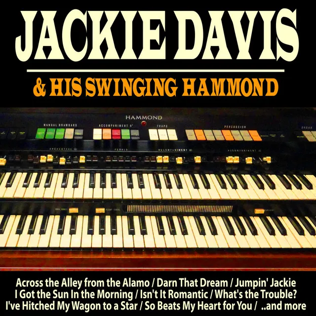 Jackie Davis and His Swinging Hammond!