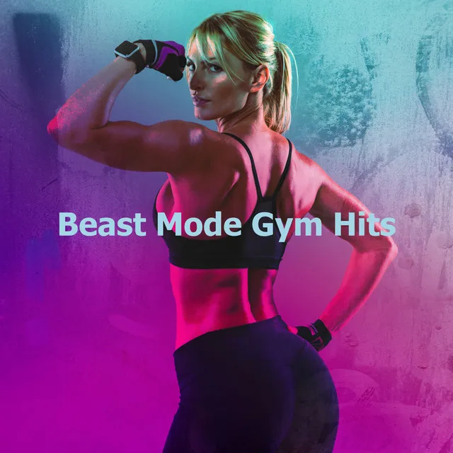 Beast Mode Gym Hits