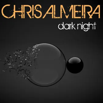 Dark Night by Chris Almeira