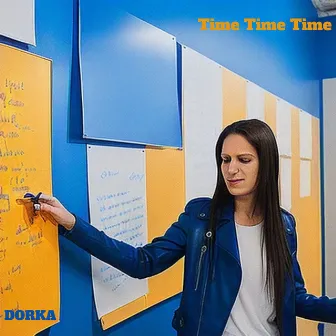 Time Time Time by Dorka