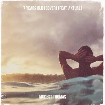 7 Years Old (Cover) by Modest Thomas