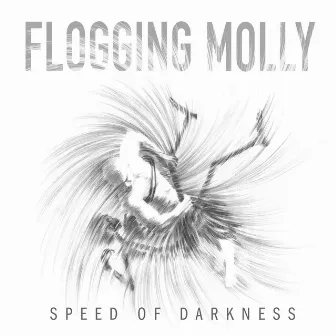 Speed of Darkness by Flogging Molly