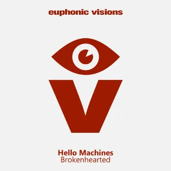 Brokenhearted by Hello Machines