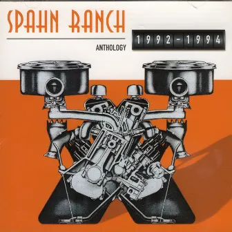 Anthology 1992-1994 by Spahn Ranch