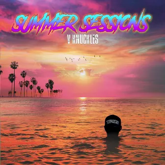 Summer Sessions by V Knuckles