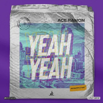 Yeah Yeah by Ace Ramon