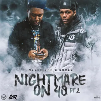 Nightmare On 48 Pt.2 by Neeko Snr