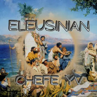 Eleusinian by Chefe YV