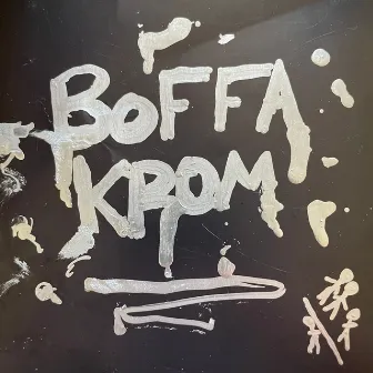 BOFFA KROM by GRÄNSEN