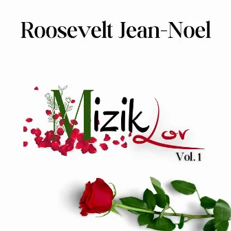 Mizik Lov, Vol. 1 by Roosevelt Jean-Noel