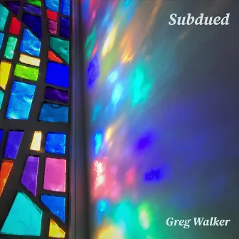 Subdued by Greg Walker