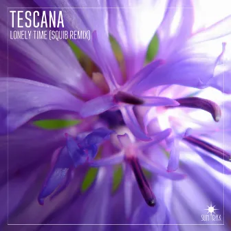 Lonely Time (Squib Remix) by Tescana