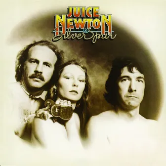 Juice Newton & Silver Spur by Silver Spur