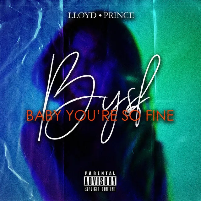 Baby You're So Fine "BYSF"