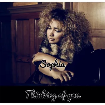 Thinking of You by Sophia