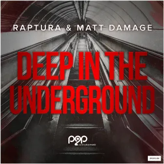 Deep in the Underground by Raptura