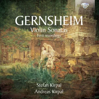 Gernsheim: Violin Sonatas by Andreas Kirpal