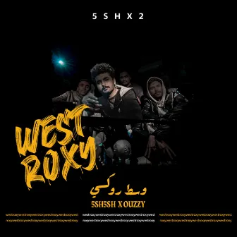 West Roxy by Ouzzy