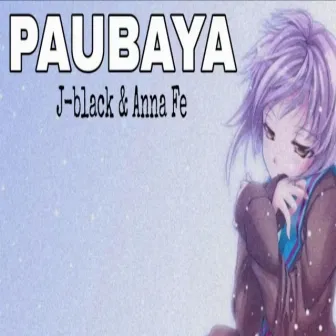 Paubaya (Rap Version) by J-black