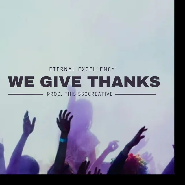 We Give Thanks