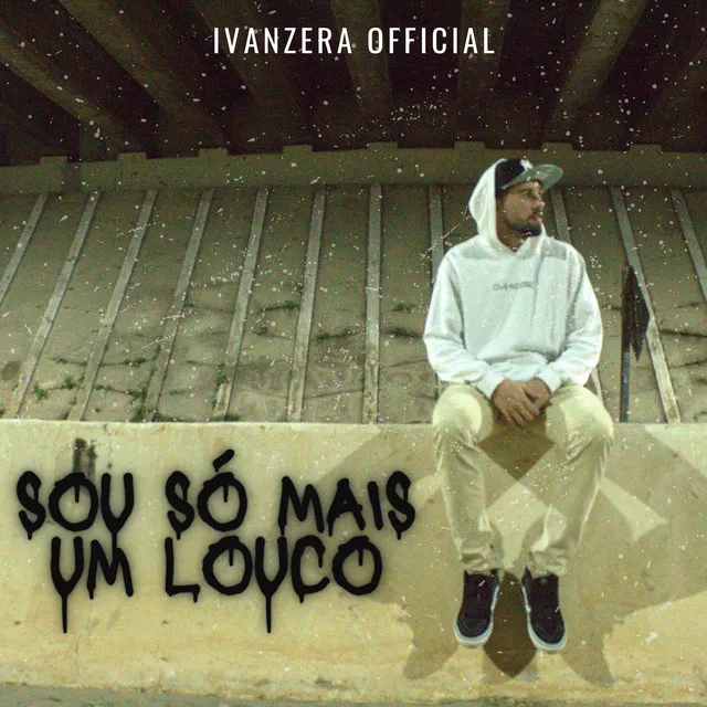 Sou Sò Mais um Louco