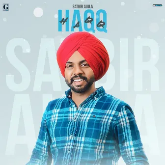 Haqq by Satbir Aujla