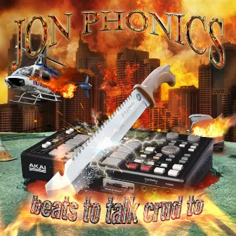 Beats to Talk Crud To by Jon Phonics