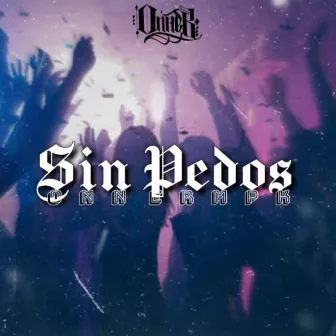 Sin Pedos by Onner Mpk