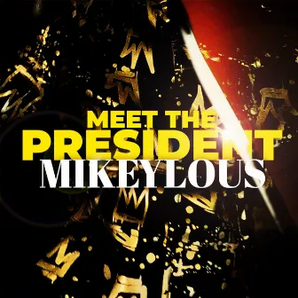 Meet the President by Mikeylous