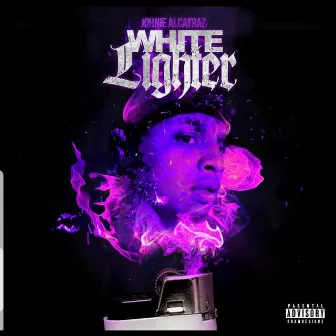 White Lighter by Johnie Alcatraz