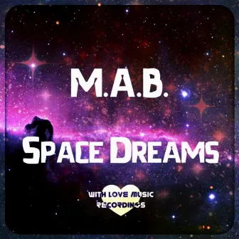 Space Dreams by M.A.B