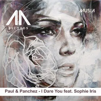 I Dare You (feat. Sophie Iris) by Paul & Panchez