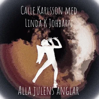 Alla Julens änglar by Calle Karlsson