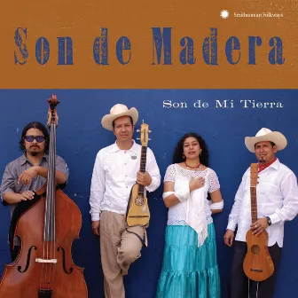 Son de Mi Tierra by Son De Madera