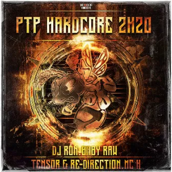 Ptp Hardcore 2K20 by Tensor & Re-Direction